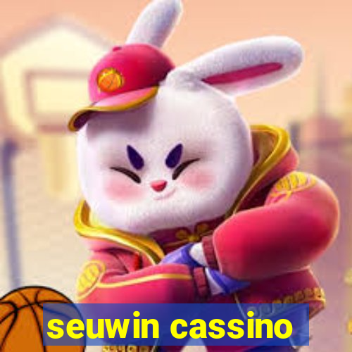 seuwin cassino